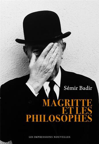 Couverture du livre « Magritte et les philosophes » de Semir Badir aux éditions Impressions Nouvelles