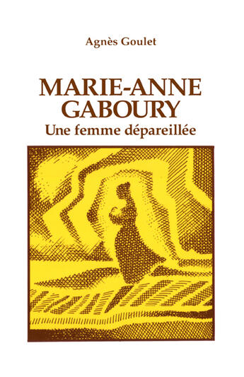 Couverture du livre « Marie-Anne Gaboury » de Agnes Goulet aux éditions Les Editions Des Plaines