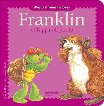 Couverture du livre « Franklin et l'appareil photo » de Paulette Bourgeois et Clark Brenda aux éditions Hachette Jeunesse