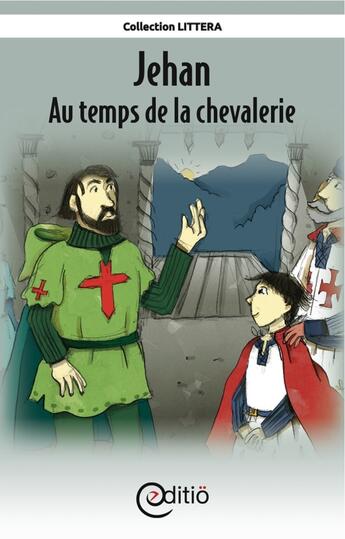 Couverture du livre « Jehan - Au temps de la chevalerie » de Annick Loupias aux éditions Editio