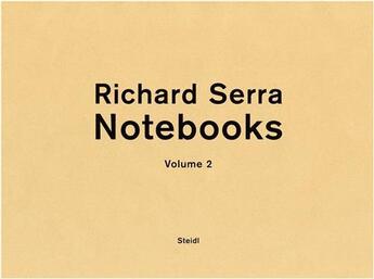 Couverture du livre « Richard Serra notebooks t.2 » de Richard Serra aux éditions Steidl
