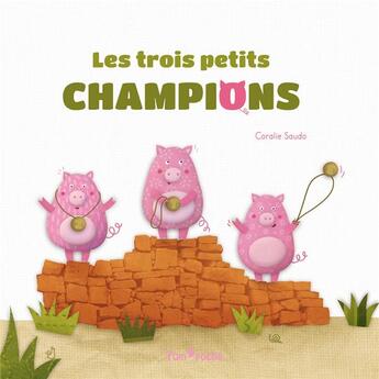 Couverture du livre « Les trois petits champions » de Coralie Saudo aux éditions Tom Poche