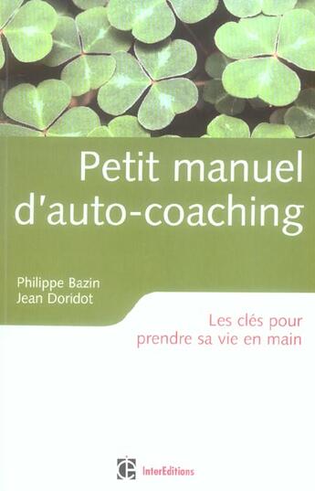 Couverture du livre « Petit manuel d'auto-coaching ; les clés pour prendre sa vie en main » de Jean Doridot et Philippe Bazin aux éditions Intereditions