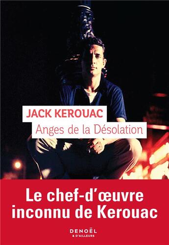 Couverture du livre « Anges de la désolation » de Jack Kerouac aux éditions Denoel