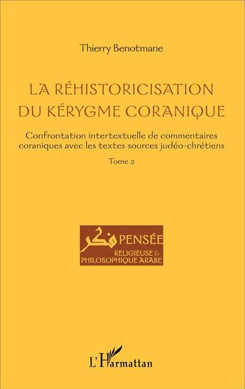 Couverture du livre « La réhistoricisation du Kérygme coranique » de Benotmane Thierry aux éditions L'harmattan