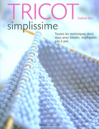 Couverture du livre « Tricot Simplissime » de Debbie Bliss aux éditions Marabout