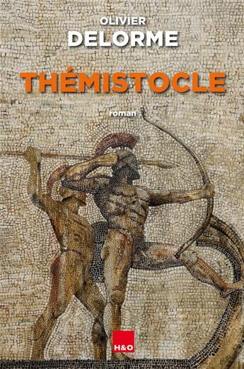 Couverture du livre « Thémistocle » de Olivier Delorme aux éditions H&o