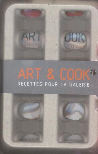 Couverture du livre « Art And Cook ; Recettes Pour La Galerie » de Allan Ben aux éditions Agnes Vienot