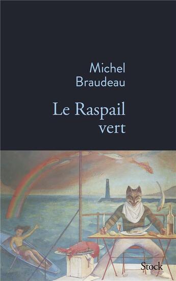Couverture du livre « Le Raspail vert » de Michel Braudeau aux éditions Stock