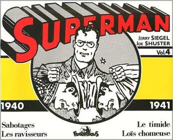 Couverture du livre « Superman t.4 ; 1940-1941 » de Siegel et Shuster aux éditions Futuropolis