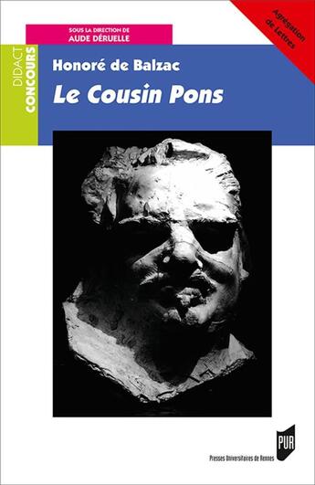 Couverture du livre « Honoré de Balzac, le cousin Pons » de Aude Deruelle aux éditions Pu De Rennes