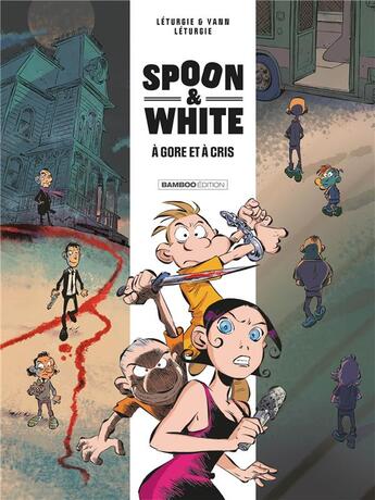 Couverture du livre « Spoon & White t.2 : à gore et à cris » de Jean Leturgie et Yann Leturgie aux éditions Bamboo
