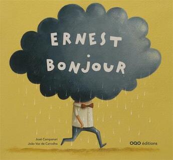 Couverture du livre « Ernest bonjour » de Joao Vaz De Carvalho et Jose Campanari aux éditions Oqo