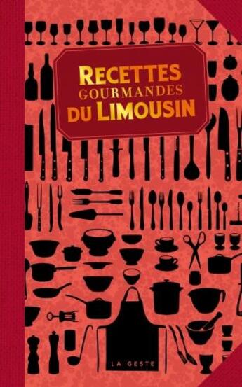 Couverture du livre « Recettes gourmandes du Limousin » de Marie-Sophie Du Montant aux éditions Geste