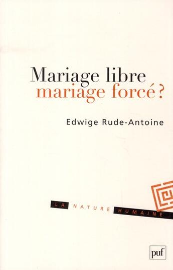 Couverture du livre « Mariage libre, mariage forcé » de Edwige Rude-Antoine aux éditions Puf