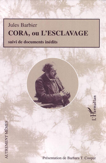Couverture du livre « Cora ou l'esclavage ; documents inédits » de Jules Barbier aux éditions L'harmattan