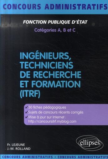 Couverture du livre « Ingenieurs, techniciens de recherche et formation (itrf) » de Lejeune/Rolland aux éditions Ellipses