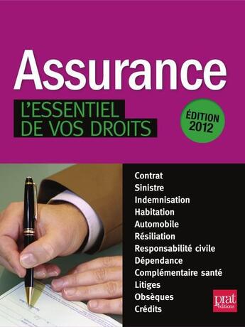 Couverture du livre « Assurance ; l'essentiel de vos droits (édition 2012) » de  aux éditions Prat