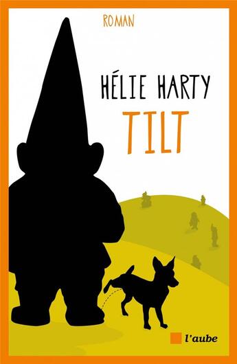 Couverture du livre « Tilt » de Helie Harty aux éditions Editions De L'aube