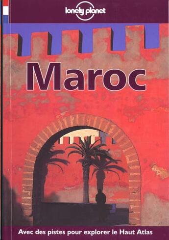Couverture du livre « Maroc: Guide De Voyage » de Damien Simonis et Geoff Crowther aux éditions Lonely Planet France