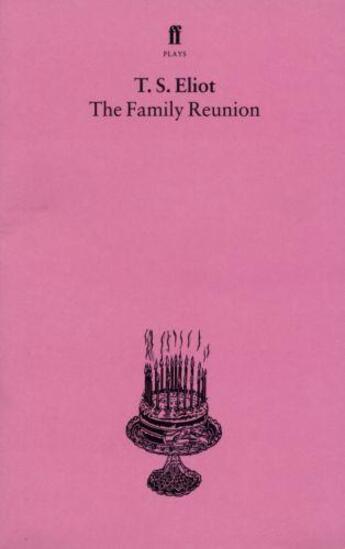 Couverture du livre « Family Reunion » de T. S. Eliot aux éditions Cambridge