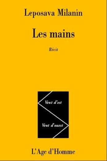 Couverture du livre « Les Les Mains » de Milanin/Leposava aux éditions L'age D'homme