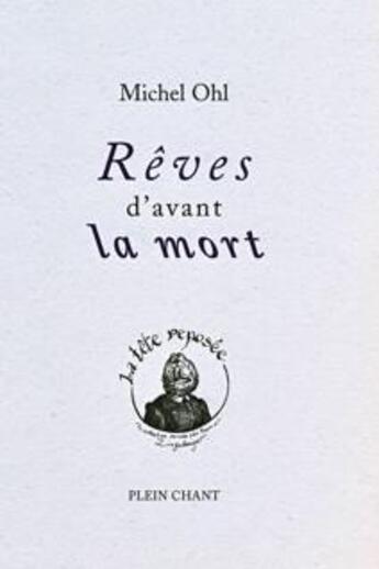 Couverture du livre « Rêves d'avant la mort » de Michel Ohl aux éditions Plein Chant