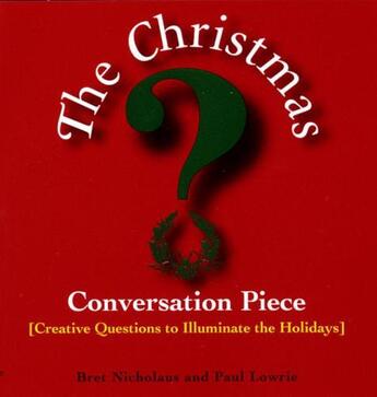 Couverture du livre « Christmas Conversation Piece » de Paul Lowrie Bret Nicholaus aux éditions Epagine