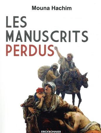 Couverture du livre « Les manuscrits perdus » de Mouna Hachim aux éditions Erick Bonnier