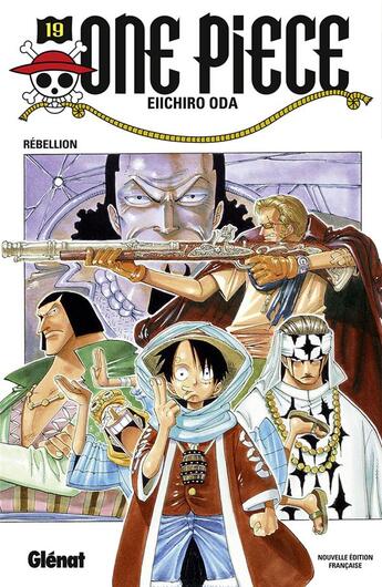 Couverture du livre « One Piece - édition originale Tome 19 : rébellion » de Eiichiro Oda aux éditions Glenat