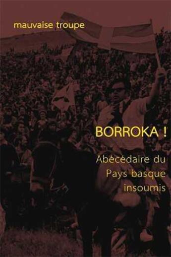 Couverture du livre « Borrokaa ! - abecedaire du pays basque insoumis » de  aux éditions Gatuzain