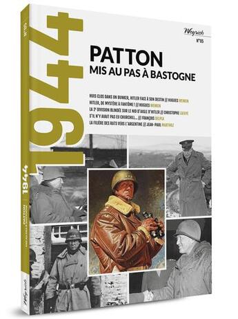 Couverture du livre « 1944 Tome 5 : Patton, mis au pas à Bastogne » de Hugues Wenkin aux éditions Weyrich