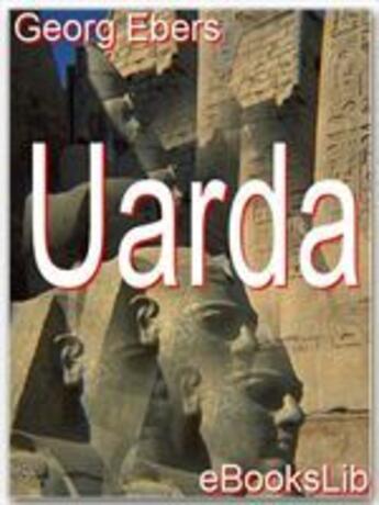 Couverture du livre « Uarda » de Georg Ebers aux éditions Ebookslib
