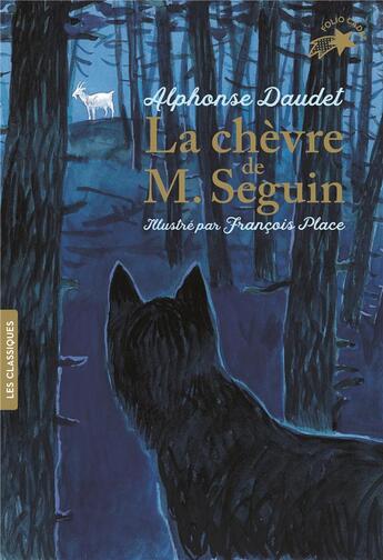 Couverture du livre « La chèvre de M. Seguin » de Alphonse Daudet et Francois Place aux éditions Gallimard-jeunesse