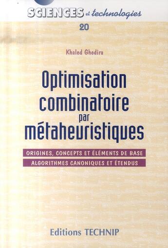 Couverture du livre « Optimisation combinatoire par métaheuristiques » de Khaled Ghedira aux éditions Technip