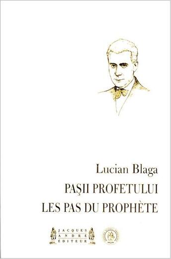 Couverture du livre « Pasii profetului ; les pas du prophète » de Lucian Blaga aux éditions Jacques Andre