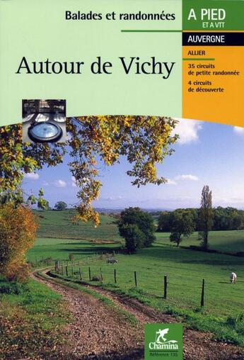 Couverture du livre « Autour de Vichy » de  aux éditions Chamina