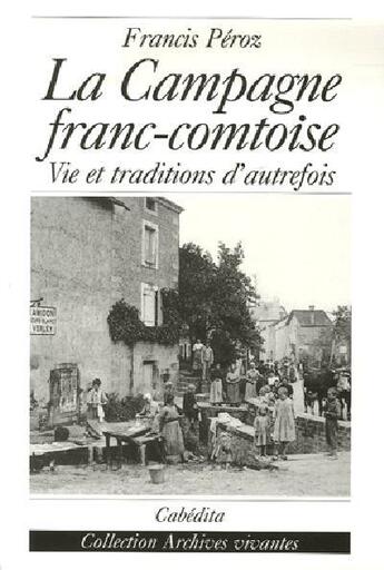 Couverture du livre « La Campagne Franc-Comtoise » de Francis Peroz aux éditions Cabedita