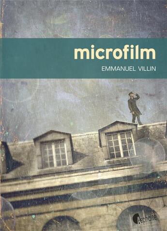 Couverture du livre « Microfilm » de Villin Emmanuel aux éditions Asphalte