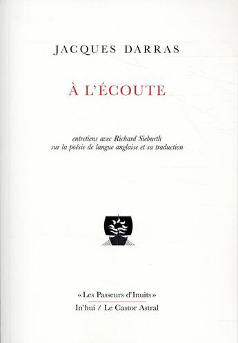 Couverture du livre « À l'écoute » de Jacques Darras et Richard Sieburth aux éditions Castor Astral