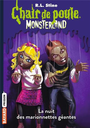 Couverture du livre « Chair de poule : Monsterland - saison 1 Tome 8 : la nuit des marionnettes géantes » de R. L. Stine aux éditions Bayard Jeunesse