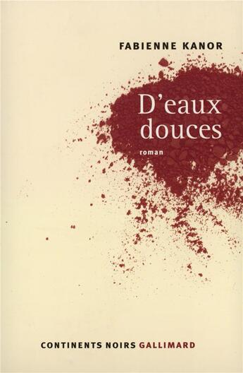 Couverture du livre « D'eaux douces » de Fabienne Kanor aux éditions Gallimard