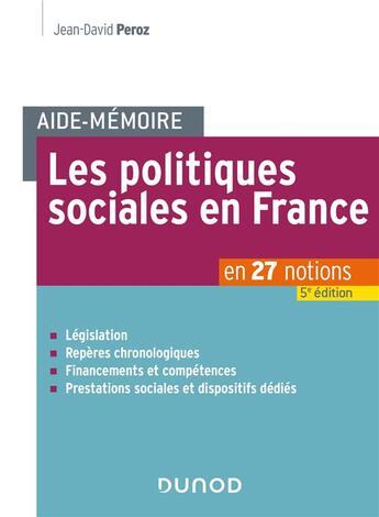 Couverture du livre « Aide-mémoire : les politiques sociales en France (5e édition) » de Jean-David Peroz aux éditions Dunod