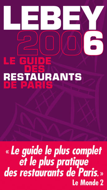 Couverture du livre « Le Guide Lebey 2006 Des Restaurants De Paris » de Claude Lebey aux éditions Albin Michel