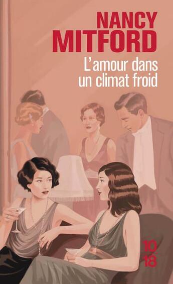 Couverture du livre « L'amour dans un climat froid » de Mitford Nancy aux éditions 10/18