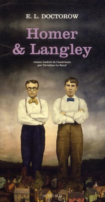 Couverture du livre « Homer & Langley » de Edgar Lawrence Doctorow aux éditions Actes Sud