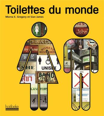Couverture du livre « Toilettes du monde » de Morna E. Gregory et Sian James aux éditions Hoebeke