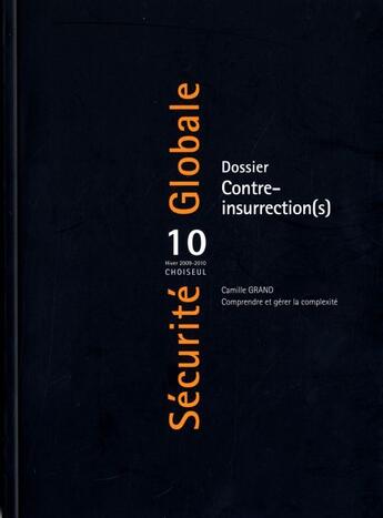 Couverture du livre « SECURITE GLOBALE T.10 ; dossier : contre-insurrection(s) (édition 2009/2010) » de  aux éditions Choiseul