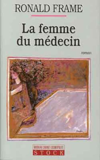 Couverture du livre « La Femme Du Medecin » de Ronald Frame aux éditions Stock