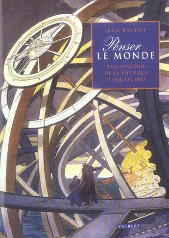 Couverture du livre « Penser le monde une histoire de la physique » de Baudet J. aux éditions Vuibert